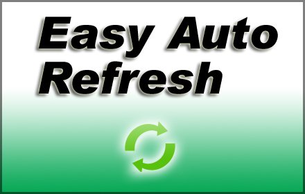 Easy Auto Refresh v4.7